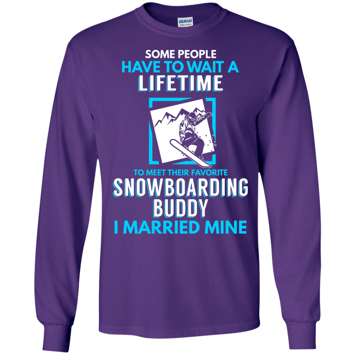 Snowboard Dad Buddy - I Married Mine Long Sleeves - Powderaddicts