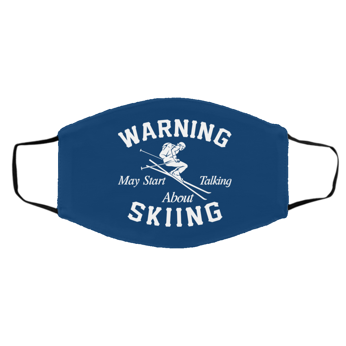 Warning! May Start Talking About Skiing Adult Face Mask - Powderaddicts