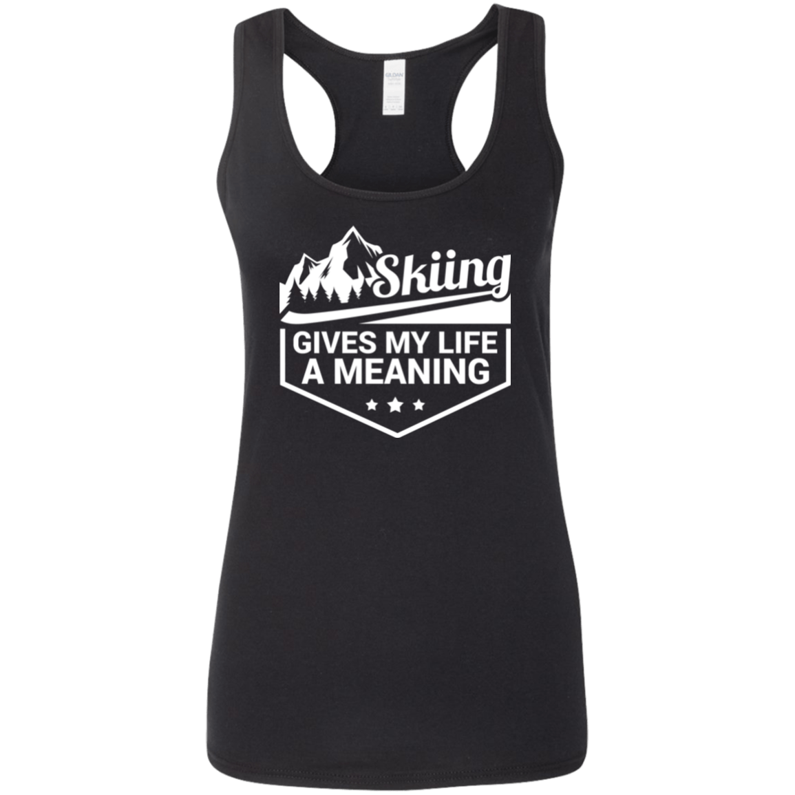 Skiing Gives My Life A Meaning Gildan Ladies' Softstyle Racerback Tank - Powderaddicts