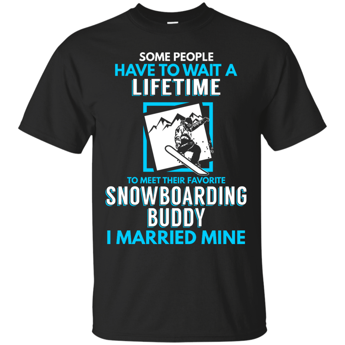 Snowboard Dad Buddy - I Married Mine Tees - Powderaddicts
