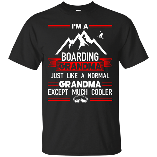 I'm A Boarding Grandma Just Like A Normal Grandma Except Much Cooler - Tees - Powderaddicts