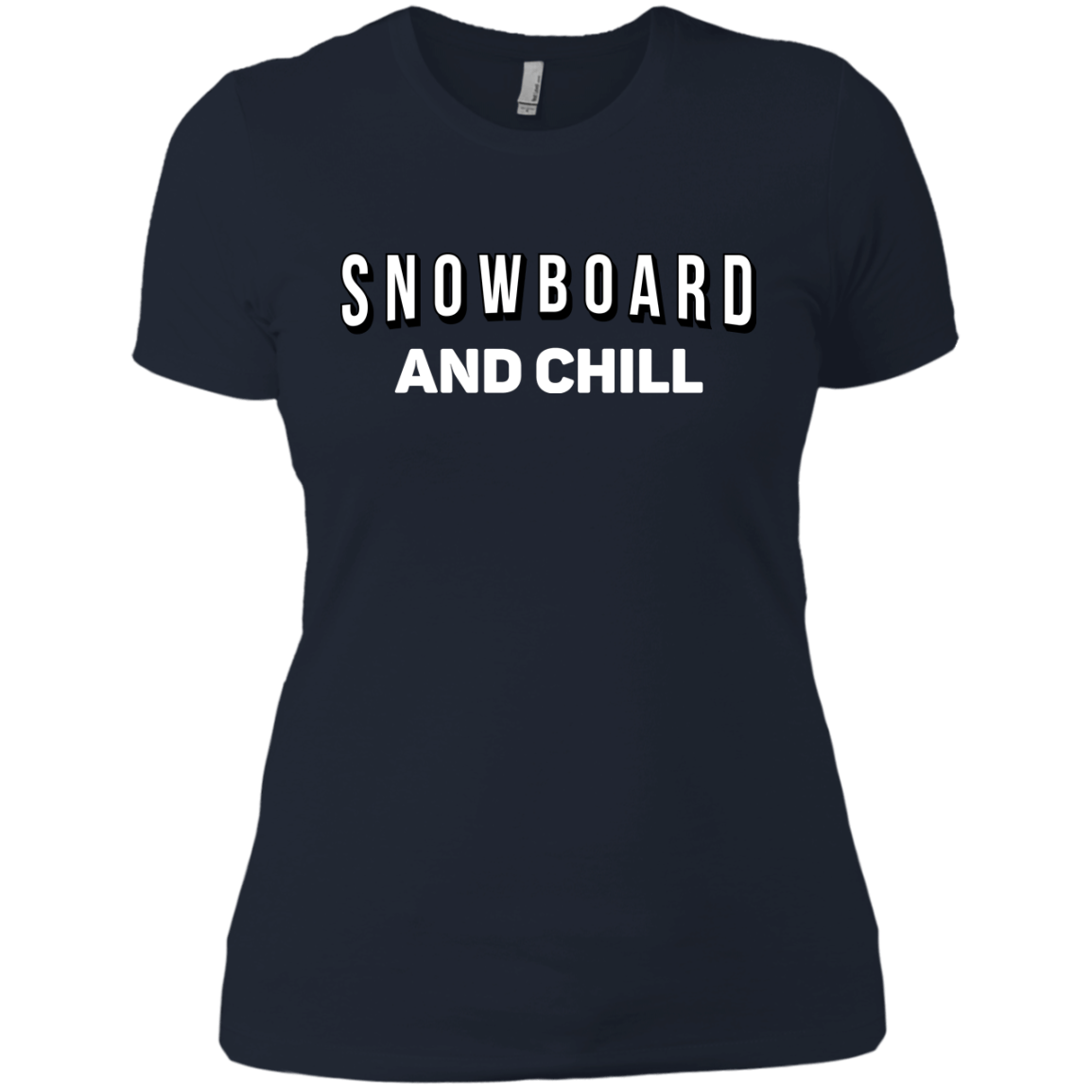 Snowboard and Chill Ladies Tees and V-Neck - Powderaddicts
