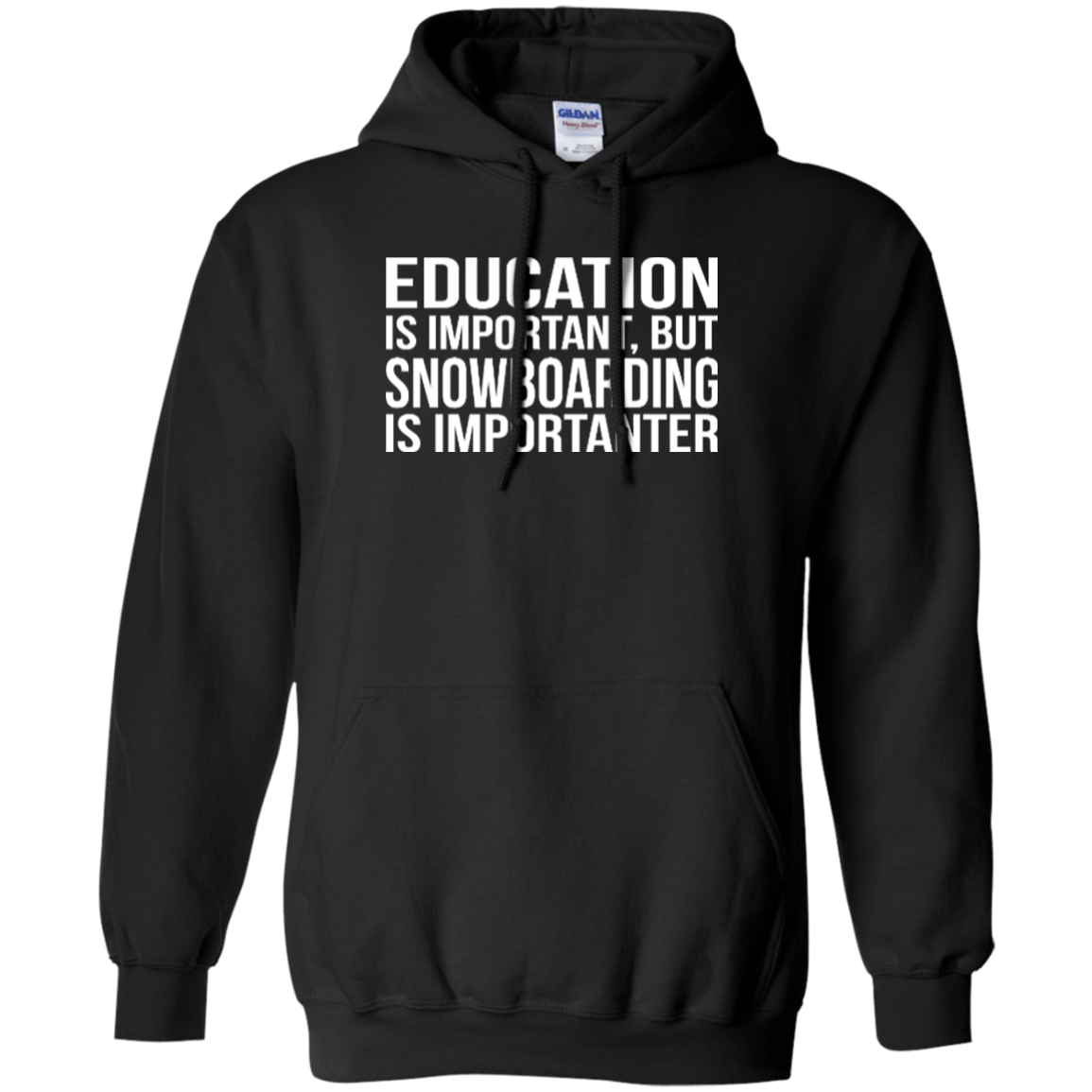 Education Is Important But Snowboarding Is Importanter Hoodies - Powderaddicts