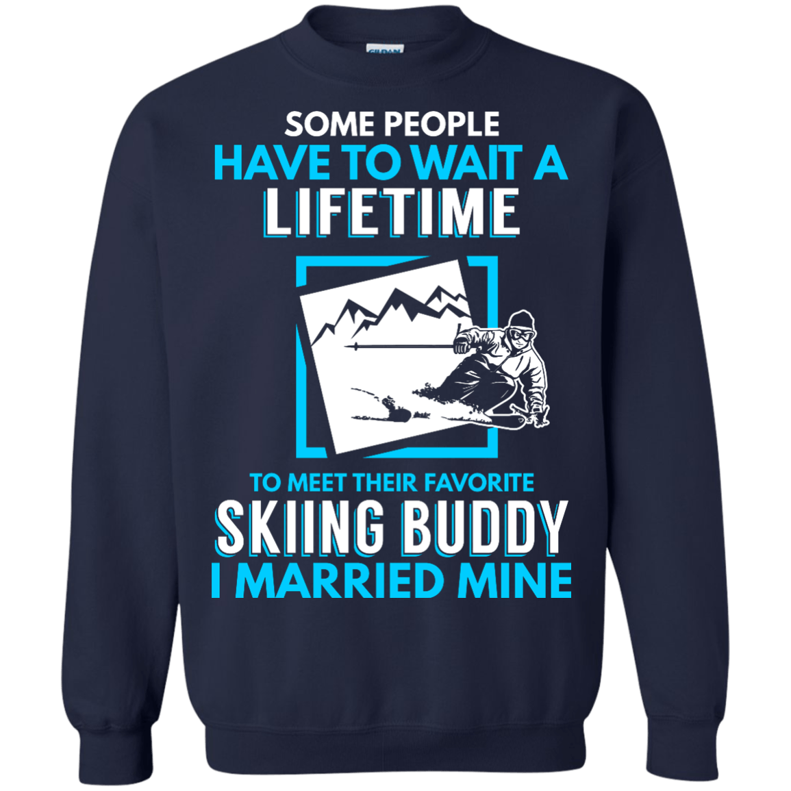 Skiing Dad Buddy - I Married Mine Long Sleeves - Powderaddicts