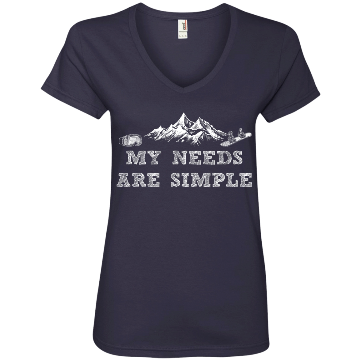 My Needs Are Simple - Snowboard Ladies Tees and V-Neck - Powderaddicts
