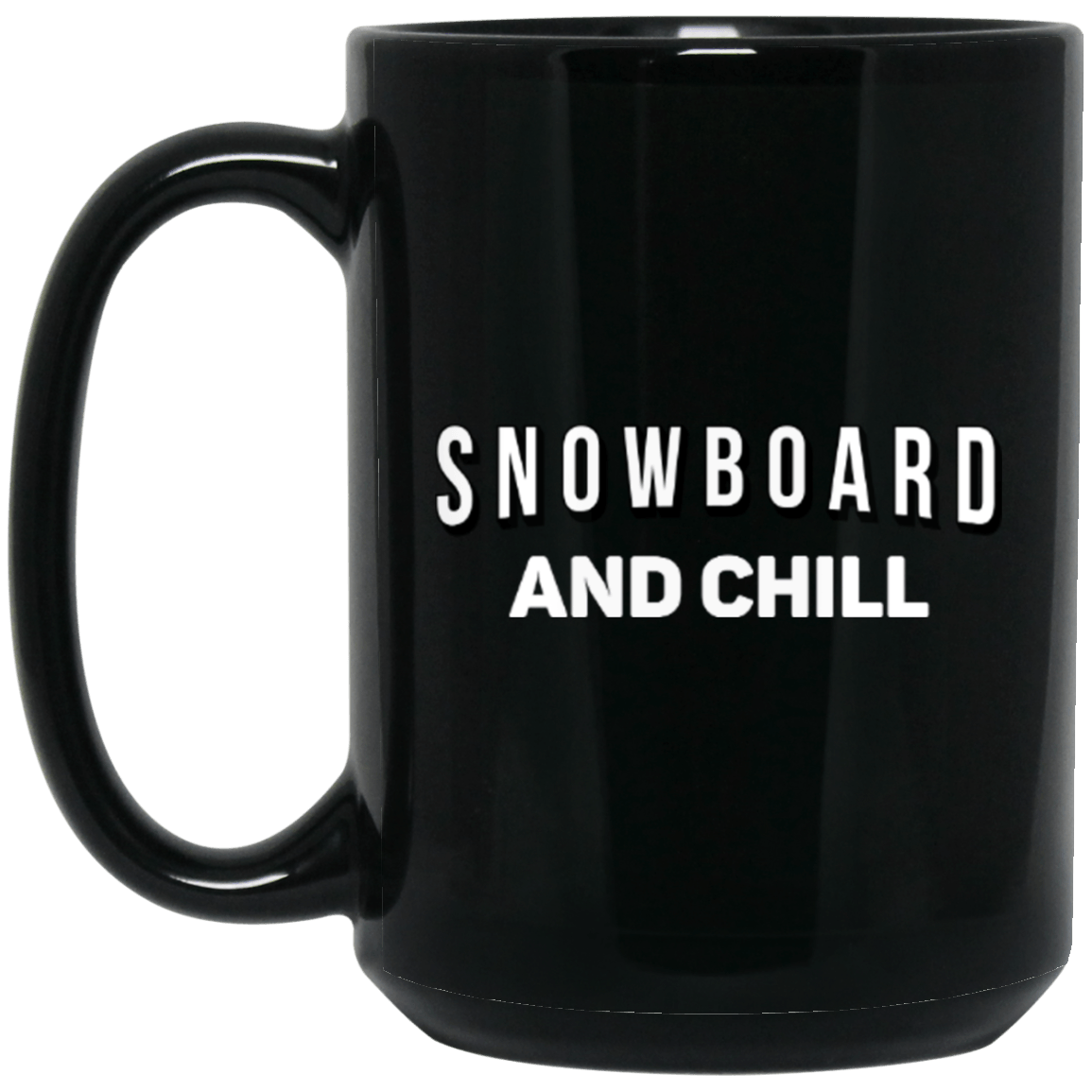 Snowboard And Chill Black Mug - Powderaddicts
