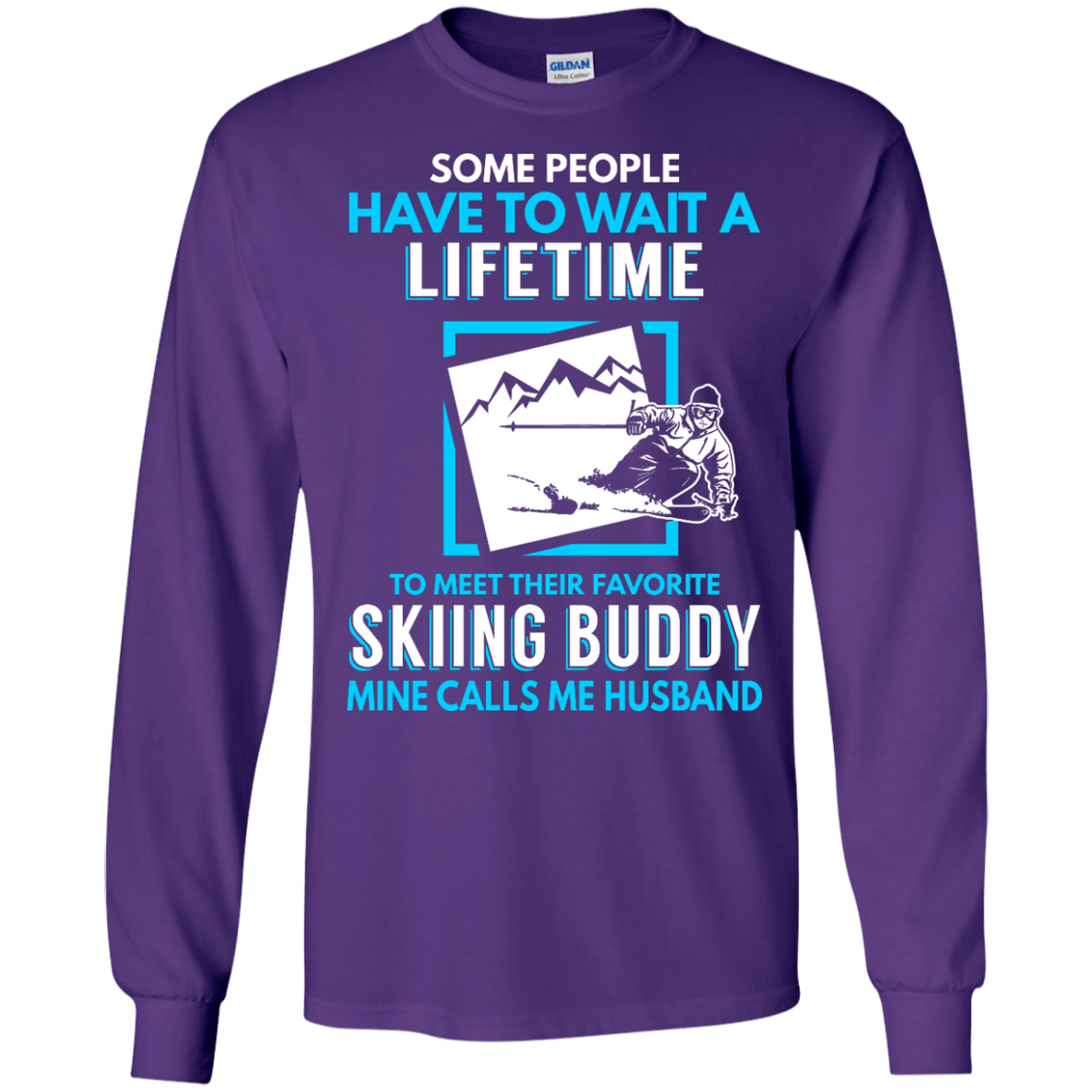 Skiing Buddy Mine Calls Me Husband Long Sleeves - Powderaddicts