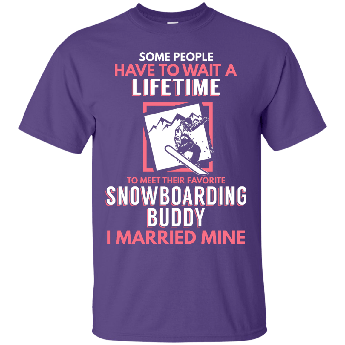 Snowboarding Mom Buddy - I Married Mine Tees - Powderaddicts