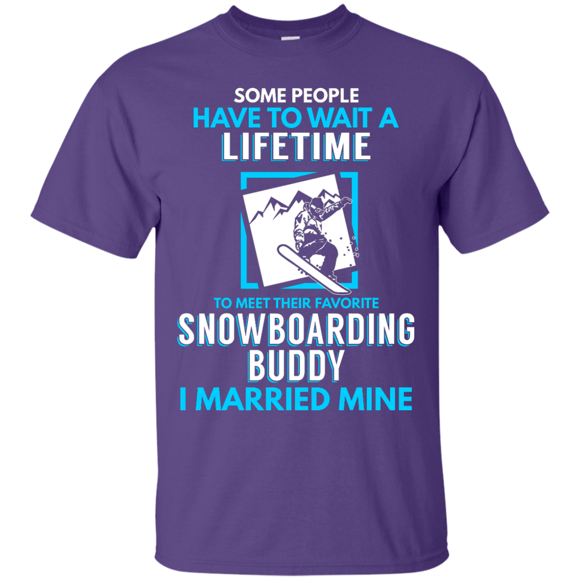 Snowboard Dad Buddy - I Married Mine Tees - Powderaddicts