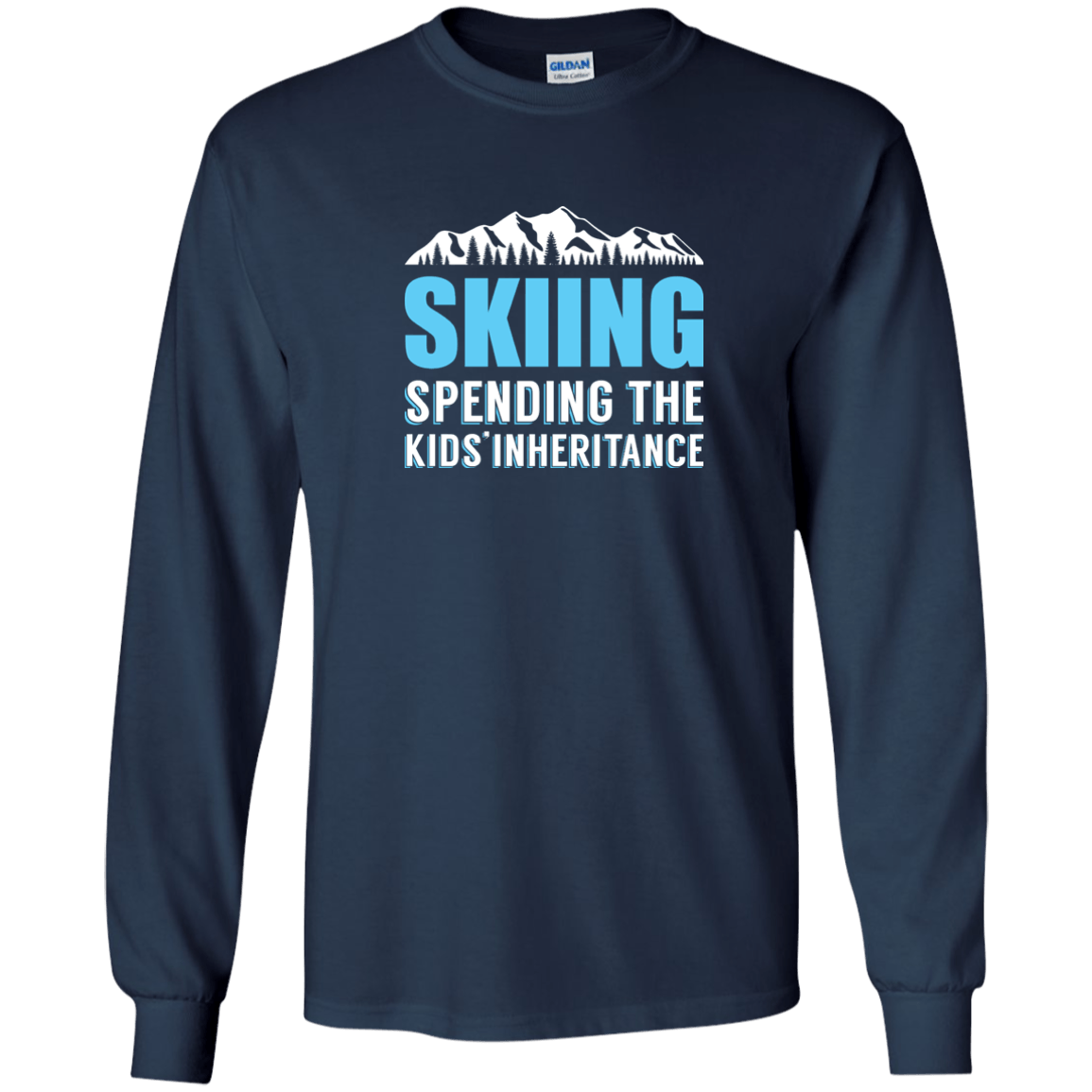 Skiing Spending The Kids Inheritance Long Sleeves - Powderaddicts