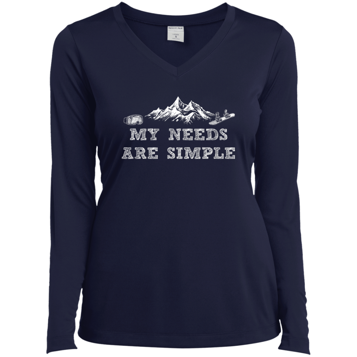 My Needs Are Simple - Snowboard Long Sleeves - Powderaddicts