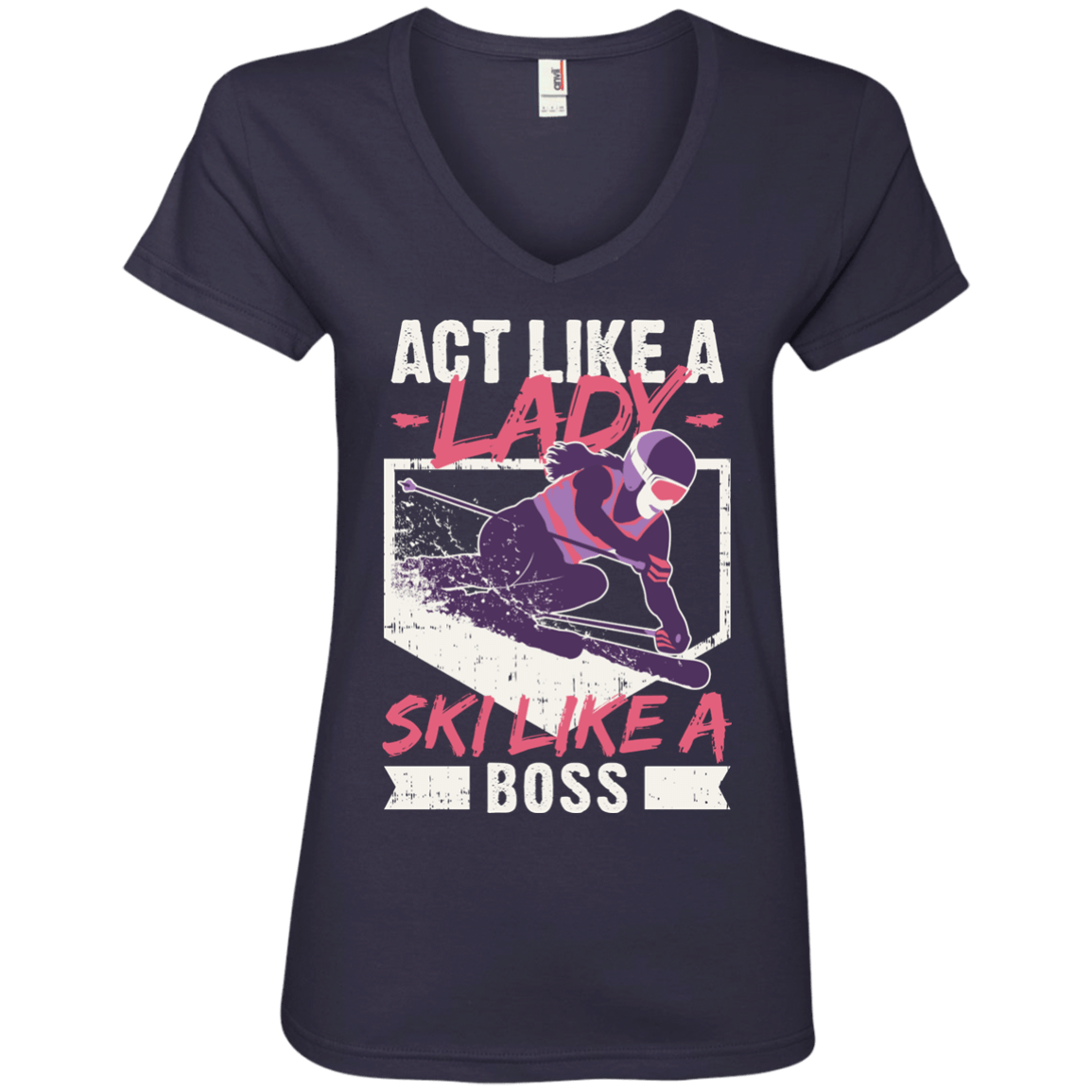 Act Like A Lady Ski Like A Boss Tees - Powderaddicts