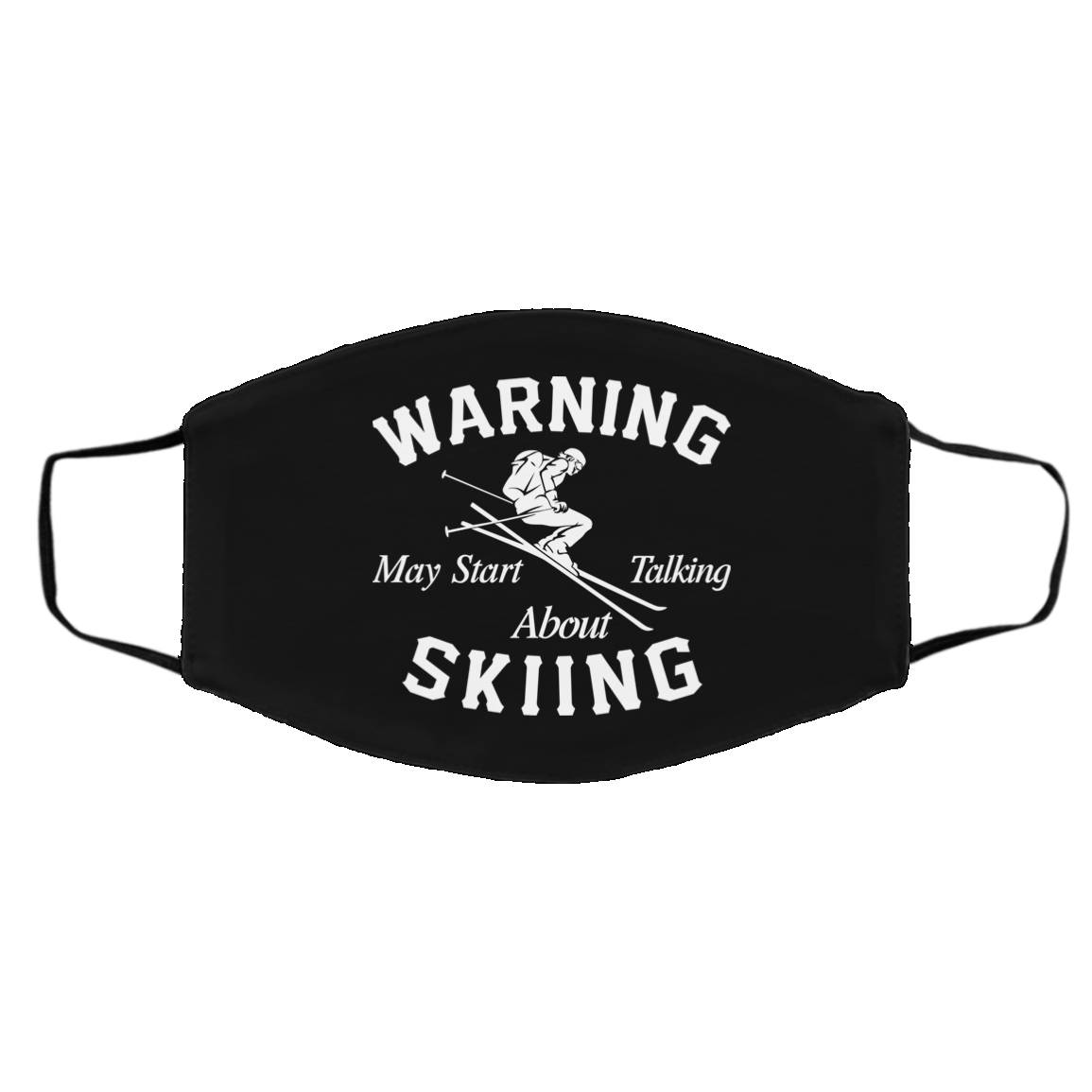 Warning! May Start Talking About Skiing Adult Face Mask - Powderaddicts