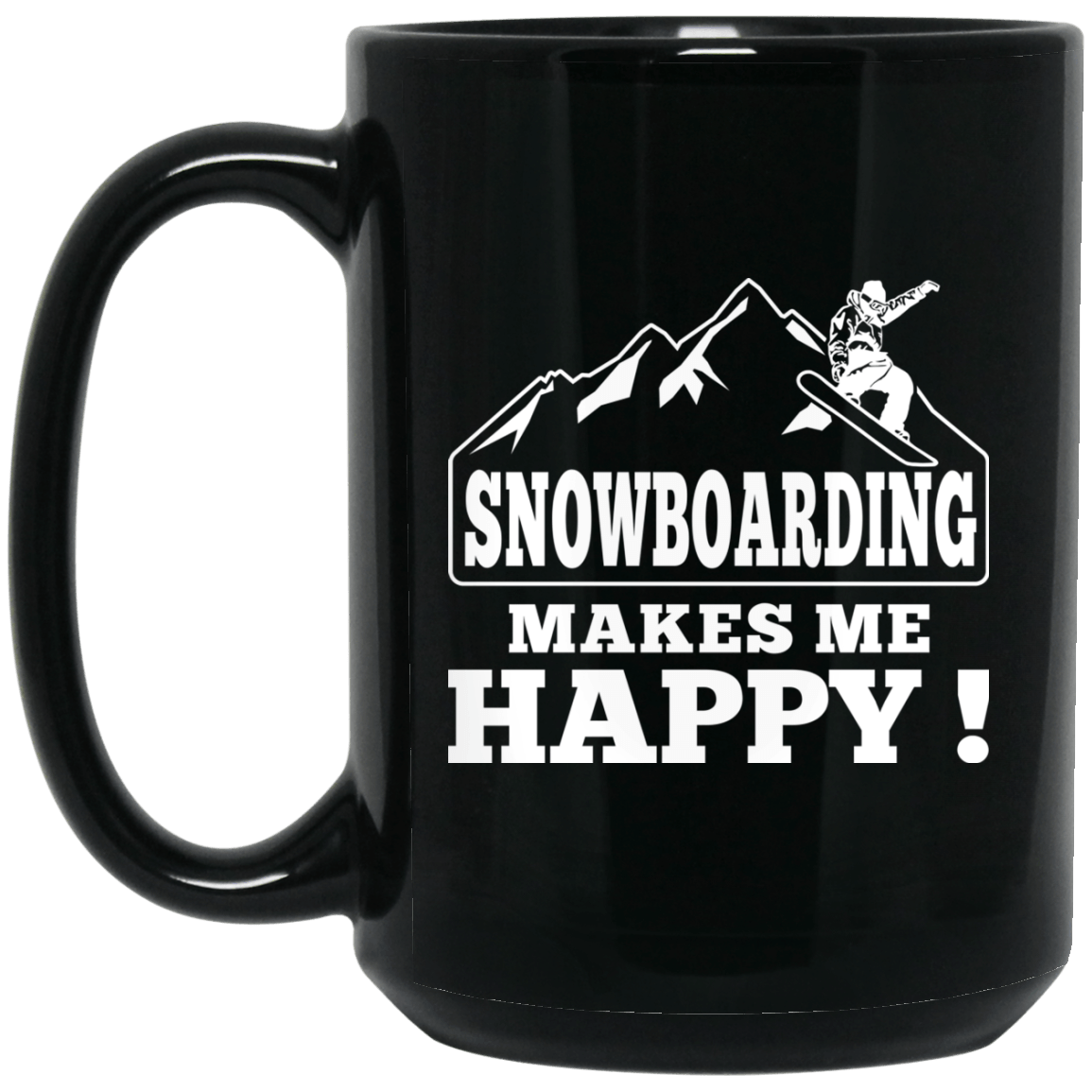 Snowboarding Makes Me Happy Black Mugs - Powderaddicts