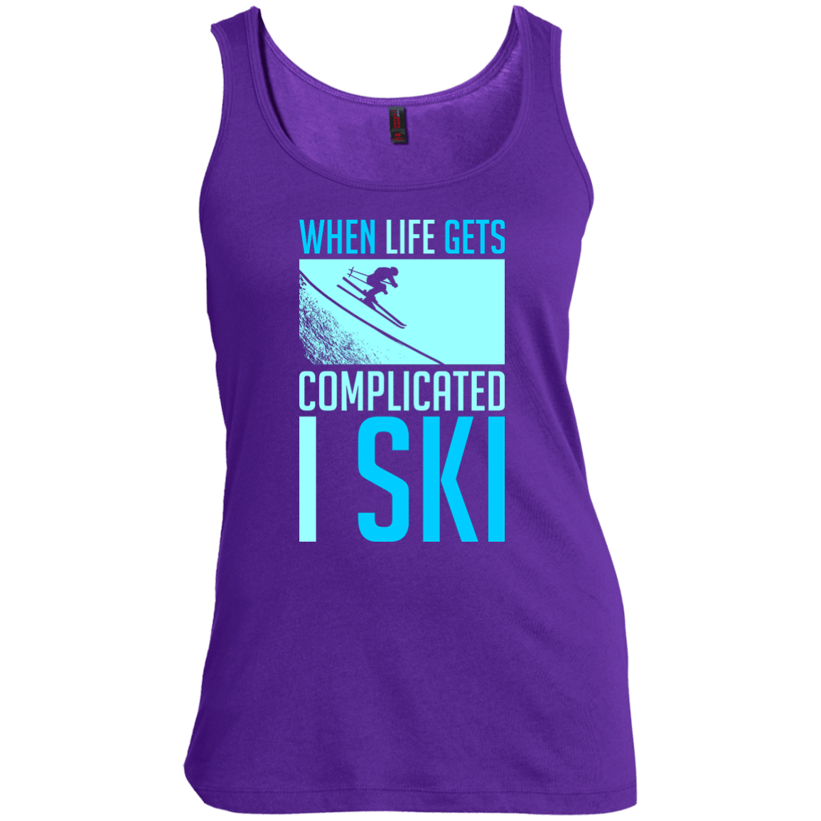 When Life Gets Complicated I Ski Tank Tops - Powderaddicts