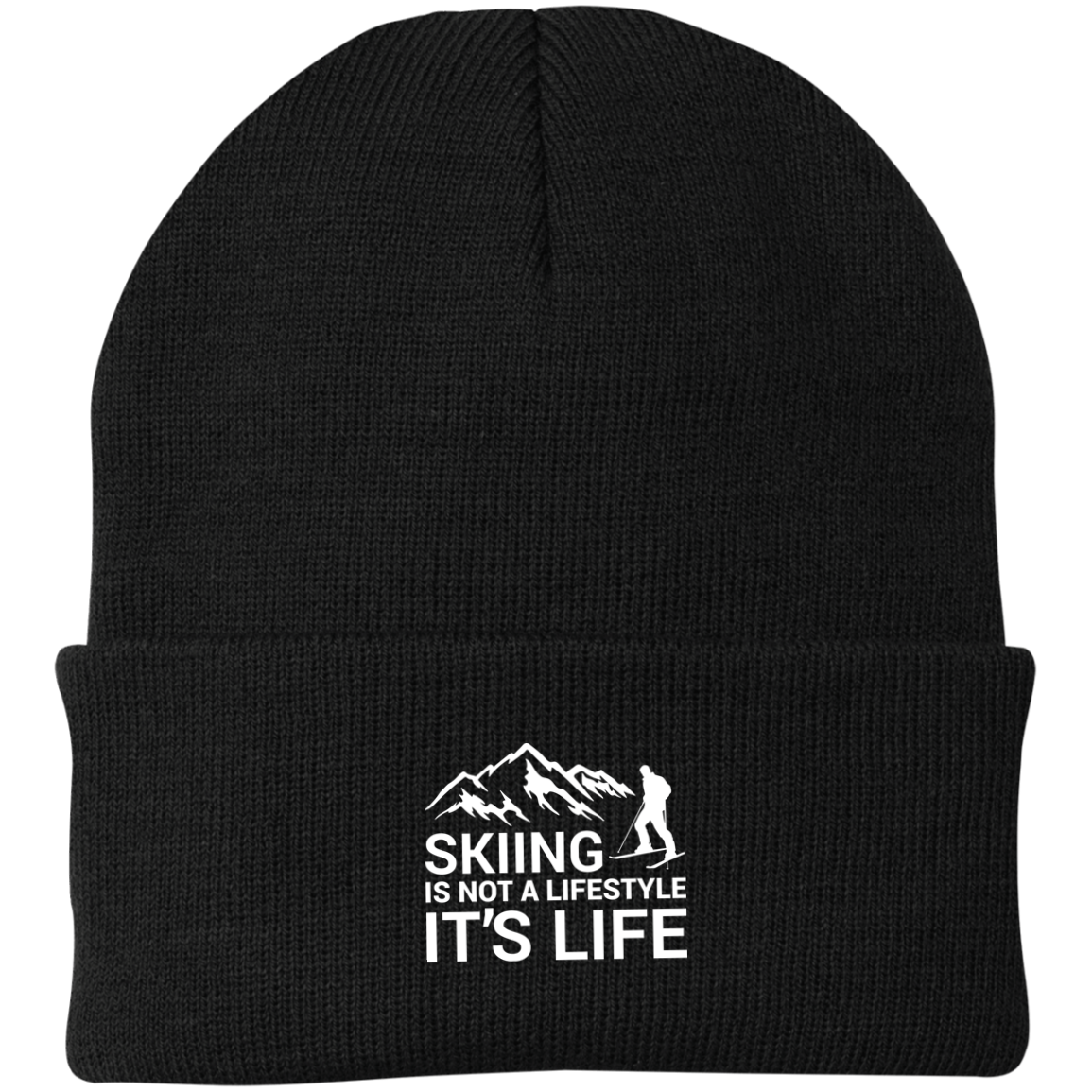 Skiing is Not A Lifestyle It's Life Knit Cap - Powderaddicts