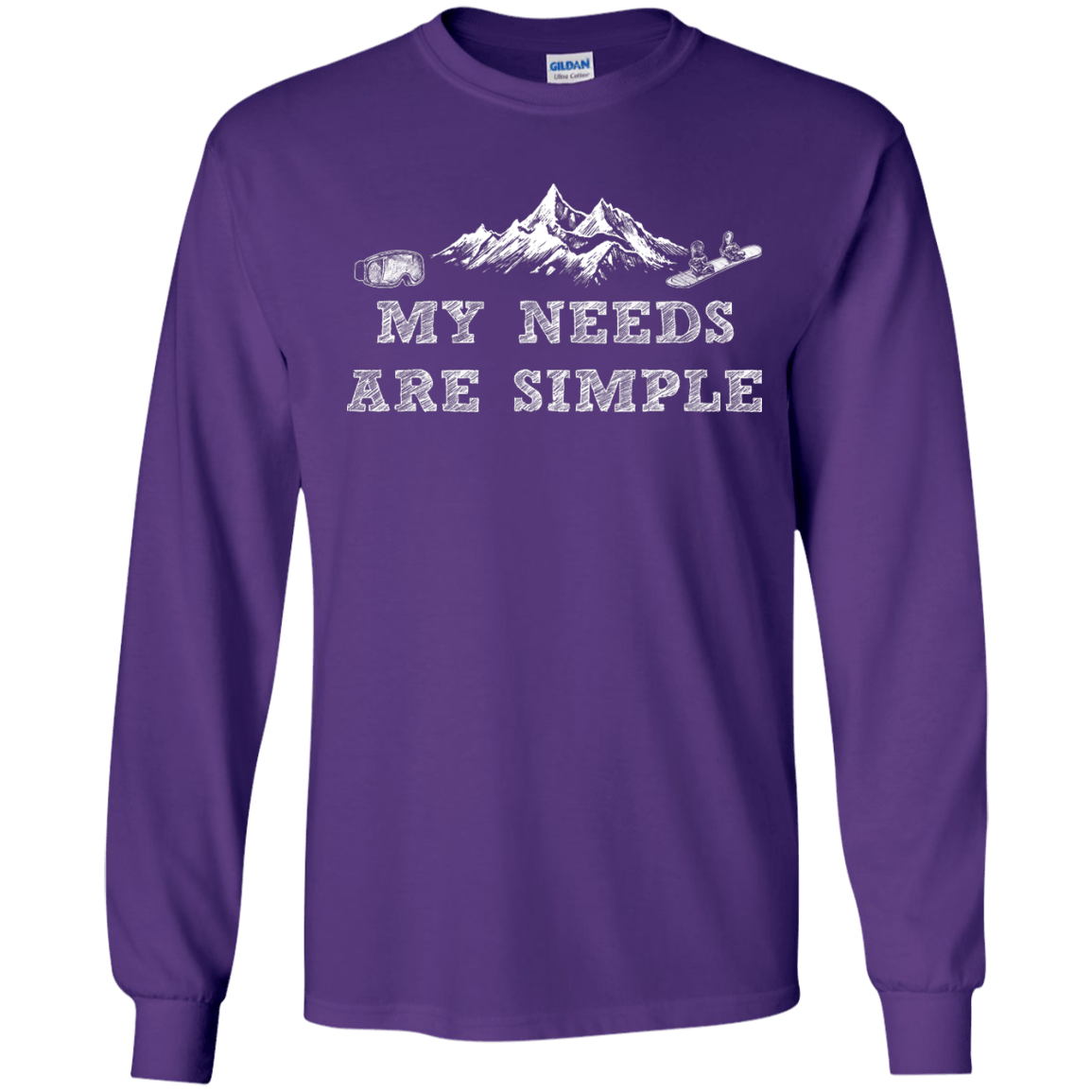 My Needs Are Simple - Snowboard Long Sleeves - Powderaddicts