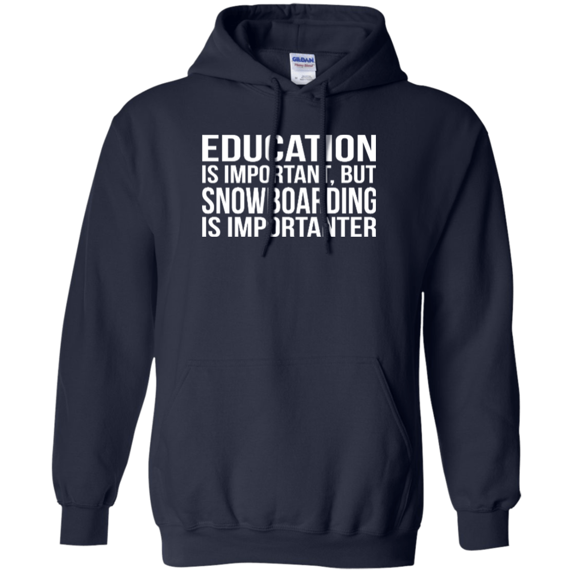 Education Is Important But Snowboarding Is Importanter Hoodies - Powderaddicts