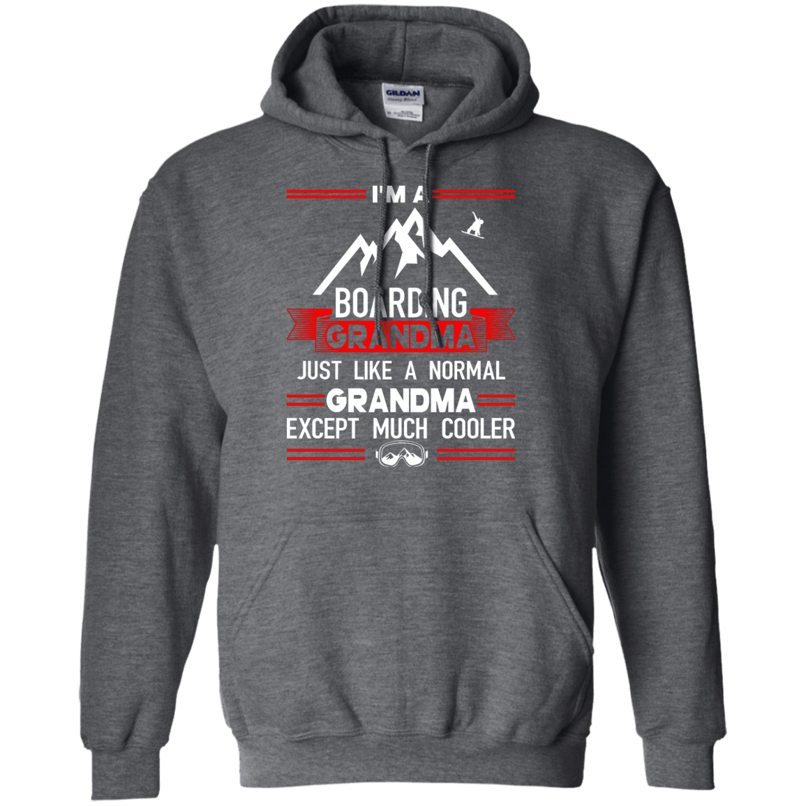 I'm A Boarding Grandma Just Like A Normal Grandma Except Much Cooler - Hoodies - Powderaddicts