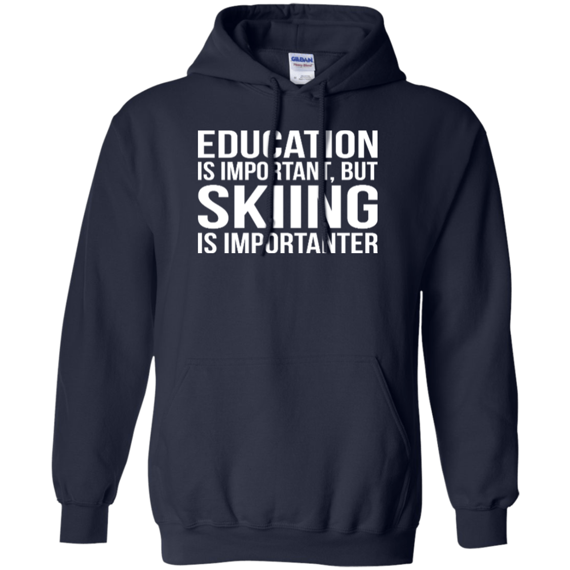 Education Is Important But Skiing Is Importanter Hoodies - Powderaddicts