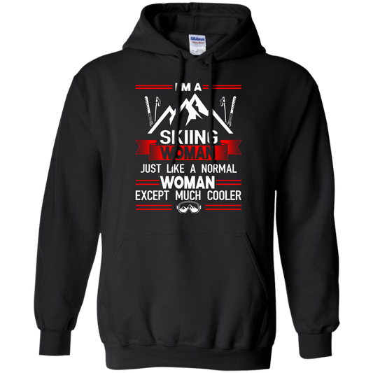 I'm A Skiing Woman Except Much Cooler Hoodies - Powderaddicts