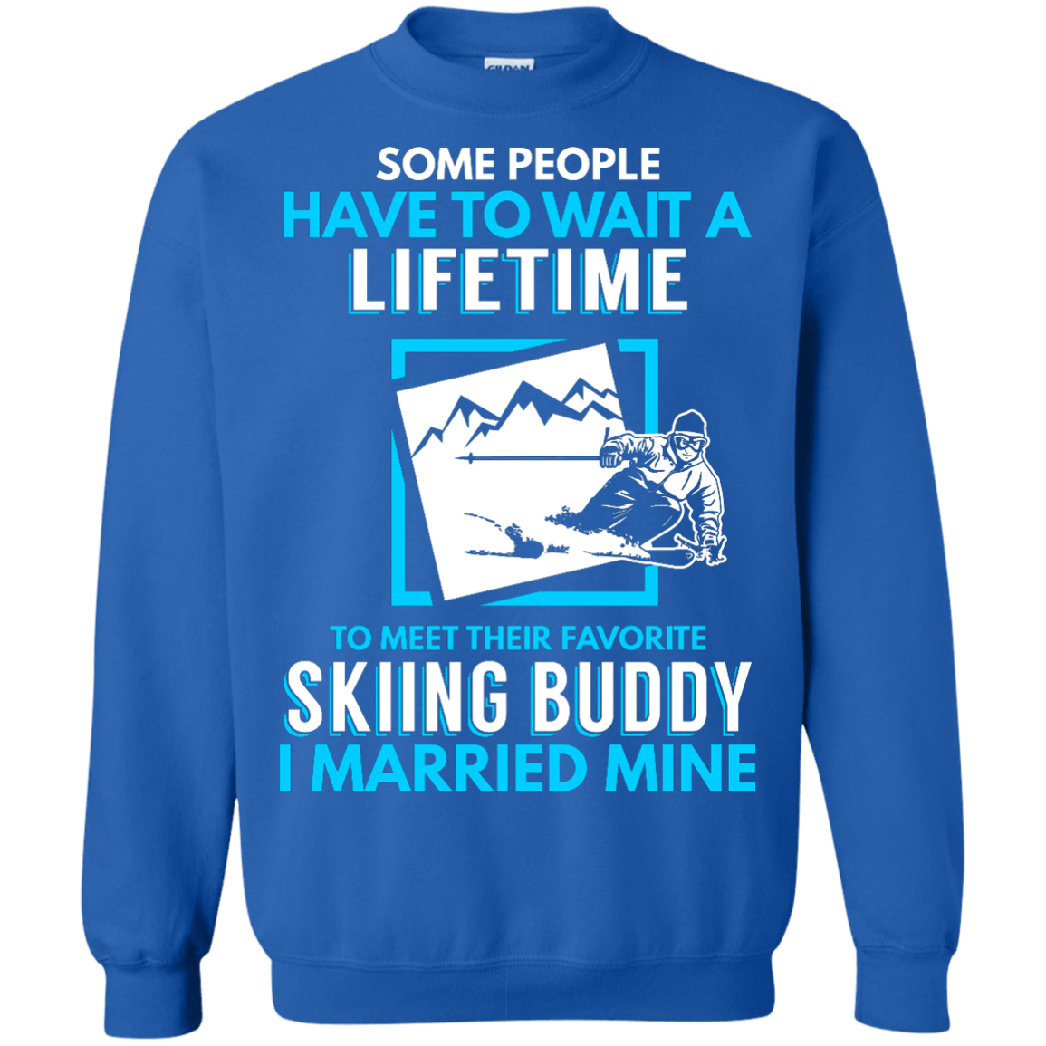 Skiing Dad Buddy - I Married Mine Long Sleeves - Powderaddicts