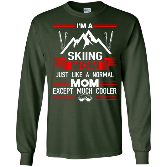 I'm A Skiing Mom Except Much Cooler Green LS - Powderaddicts
