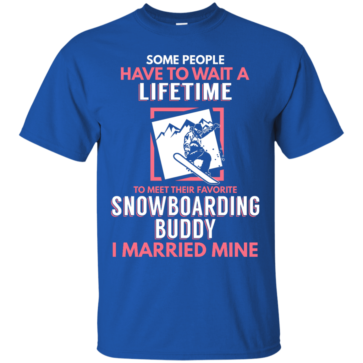 Snowboarding Mom Buddy - I Married Mine Tees - Powderaddicts