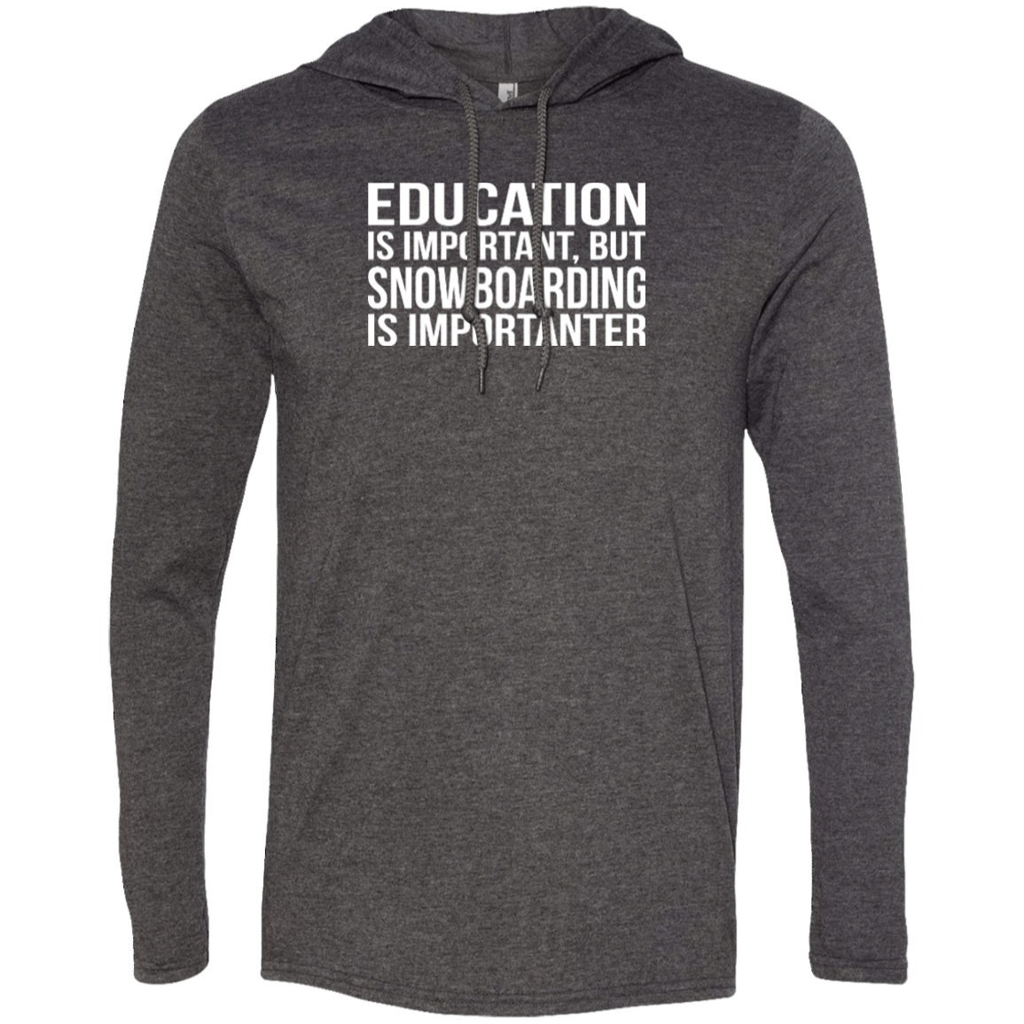 Education Is Important But Snowboarding Is Importanter Hoodies - Powderaddicts