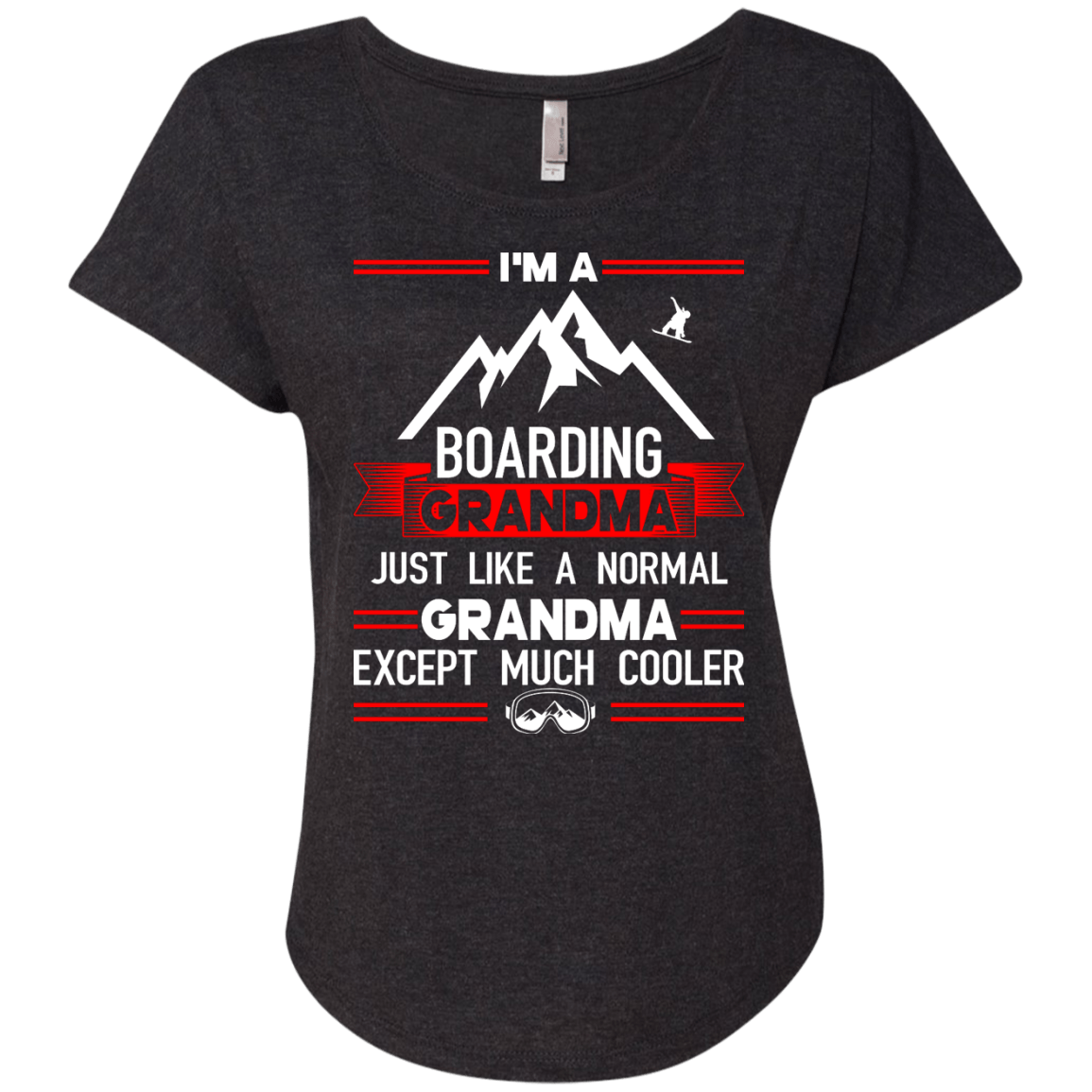 I'm A Boarding Grandma Just Like A Normal Grandma Except Much Cooler - Tees - Powderaddicts