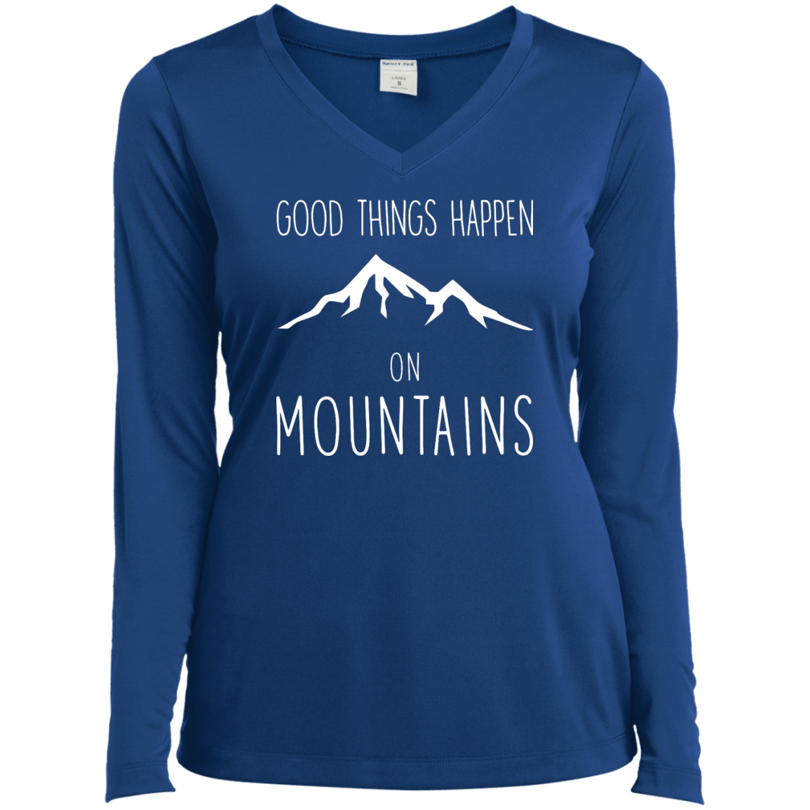 Good Things Happen On The Mountains Long Sleeves - Powderaddicts