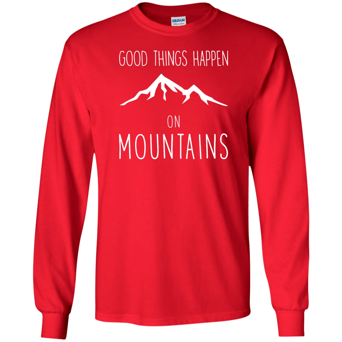 Good Things Happen On The Mountains Long Sleeves - Powderaddicts