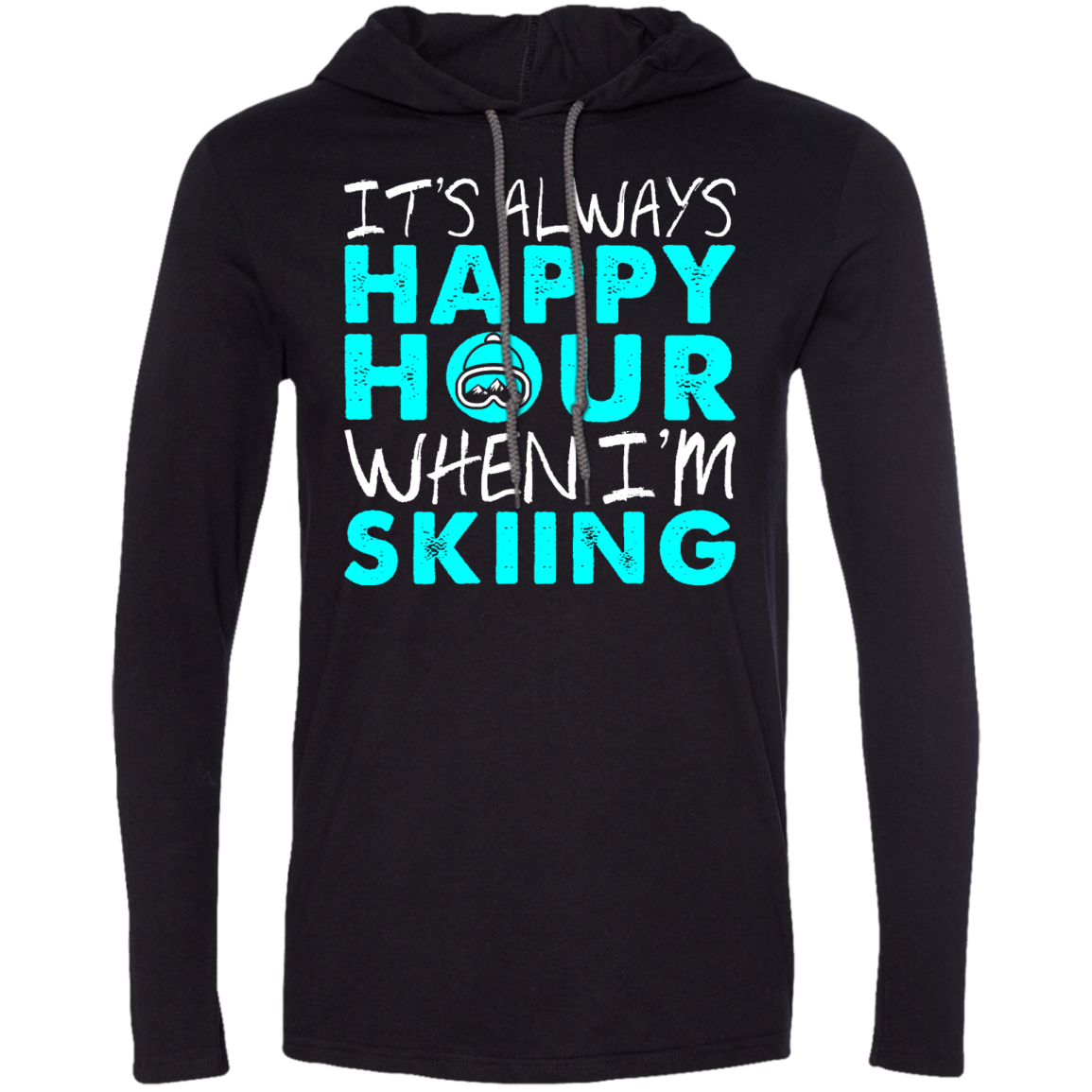 It's Always Happy Hour When I'm Skiing Hoodies - Powderaddicts