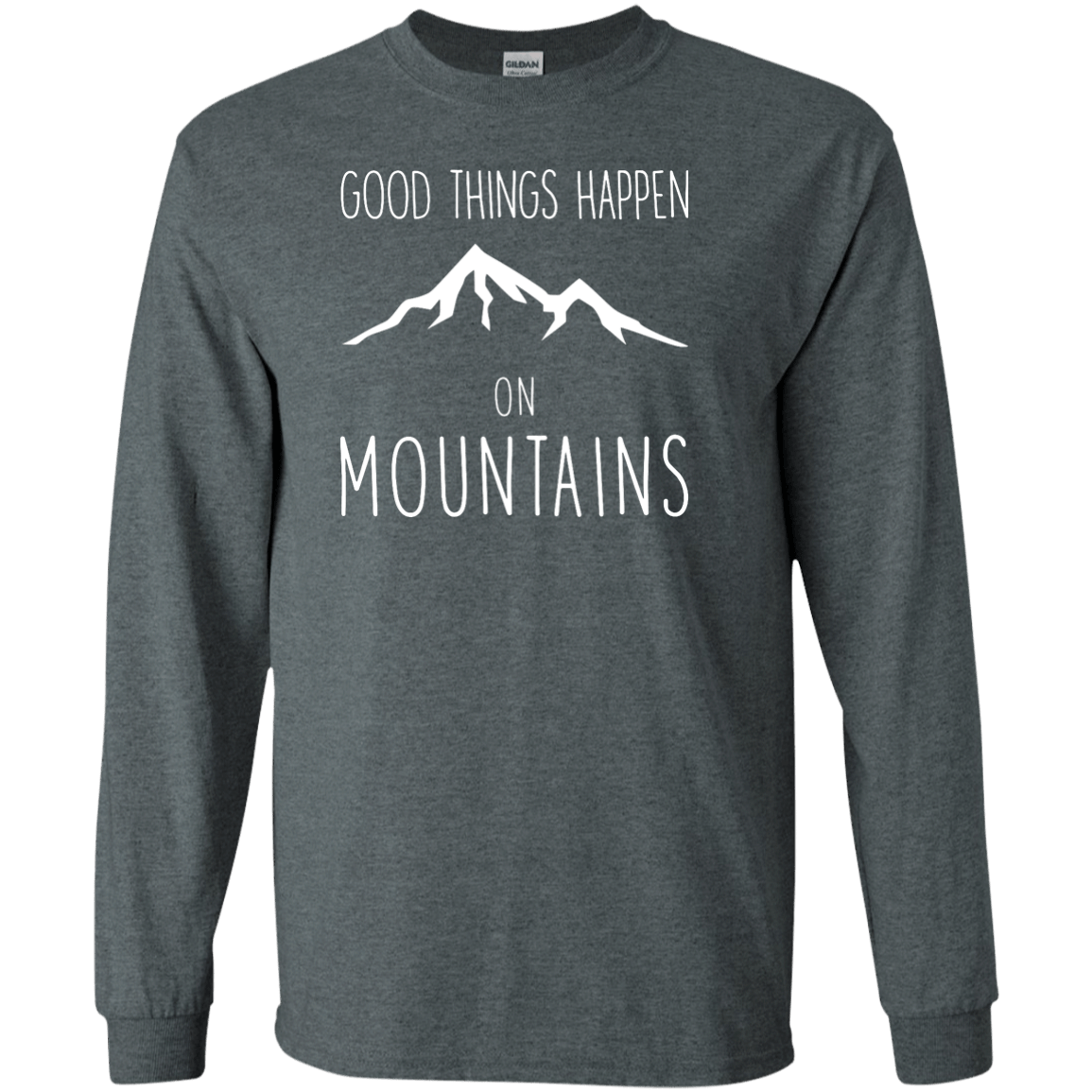Good Things Happen On The Mountains Long Sleeves - Powderaddicts