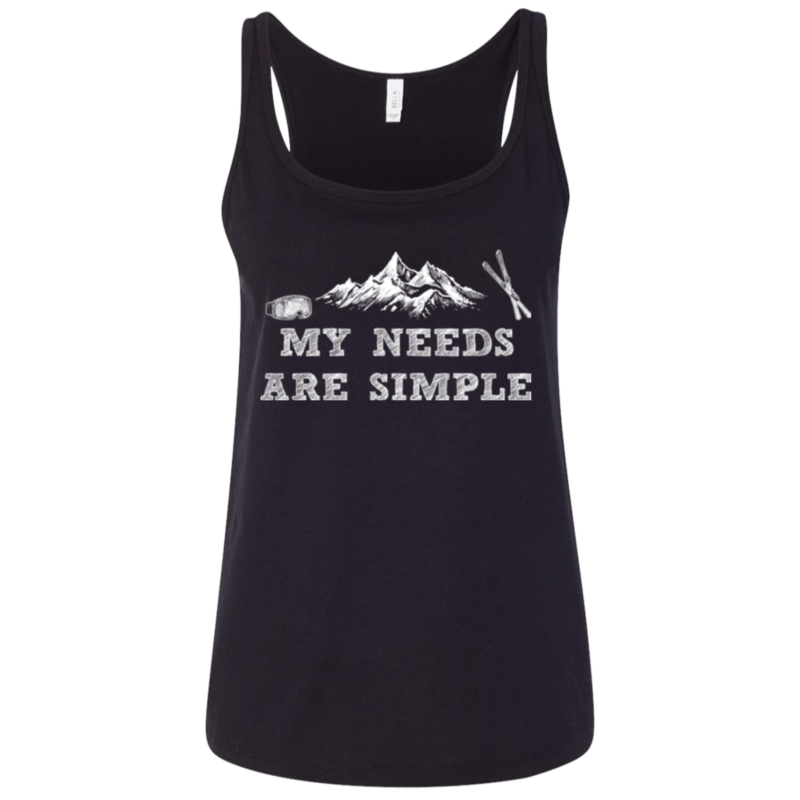 My Needs Are Simple - Ski Ladies' Tank Tops - Powderaddicts