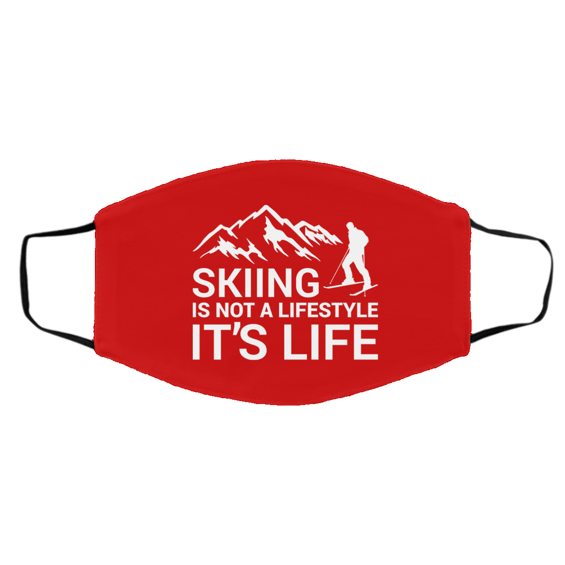 Skiing Is Not A Lifestyle It's Life Adult Face Mask - Powderaddicts