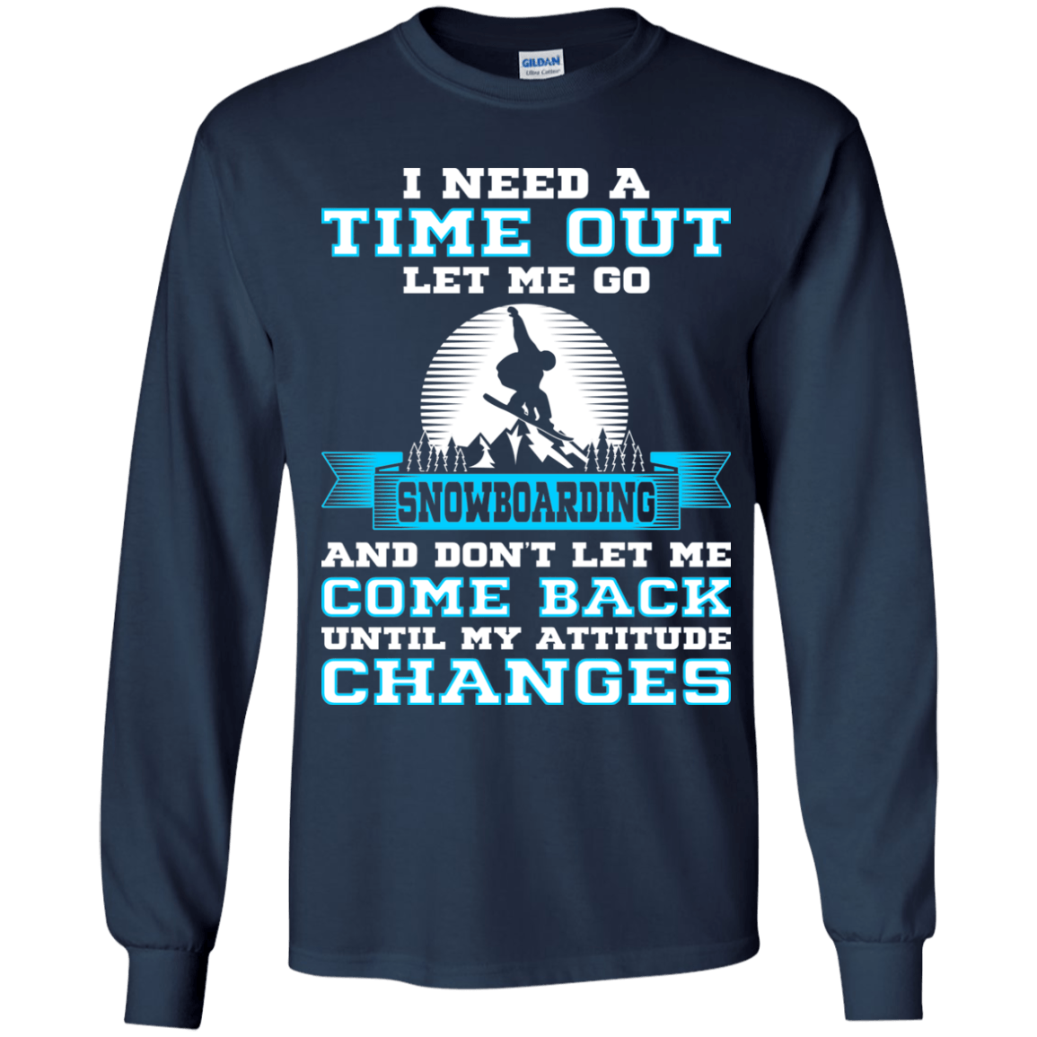 I Need A Time Out To Go Snowboarding Youth Shirt and Hoodies - Powderaddicts