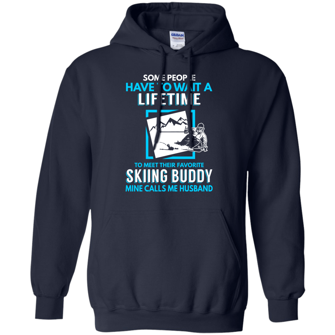 Skiing Buddy Mine Calls Me Husband Hoodies - Powderaddicts
