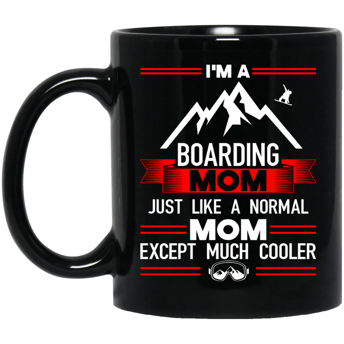 I'm A Boarding Mom Just Like A Normal Mom Except Much Cooler Mug - Powderaddicts