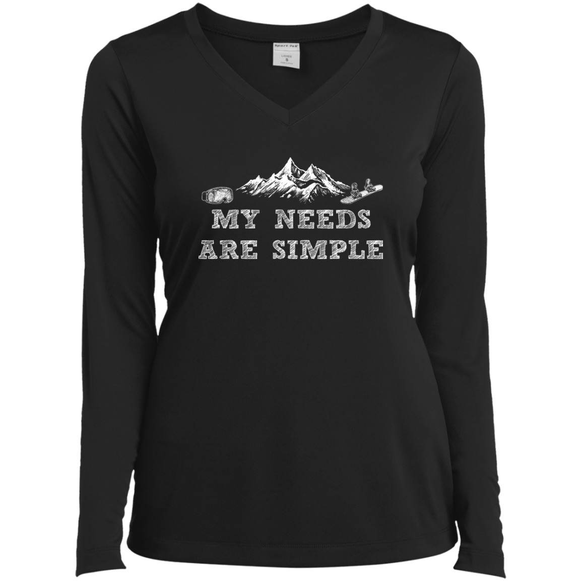 My Needs Are Simple - Snowboard Long Sleeves - Powderaddicts