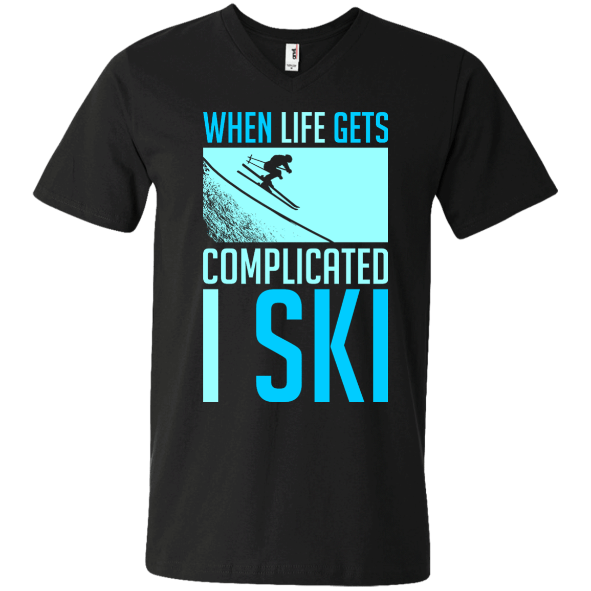 When Life Gets Complicated I Ski - Tees - Powderaddicts