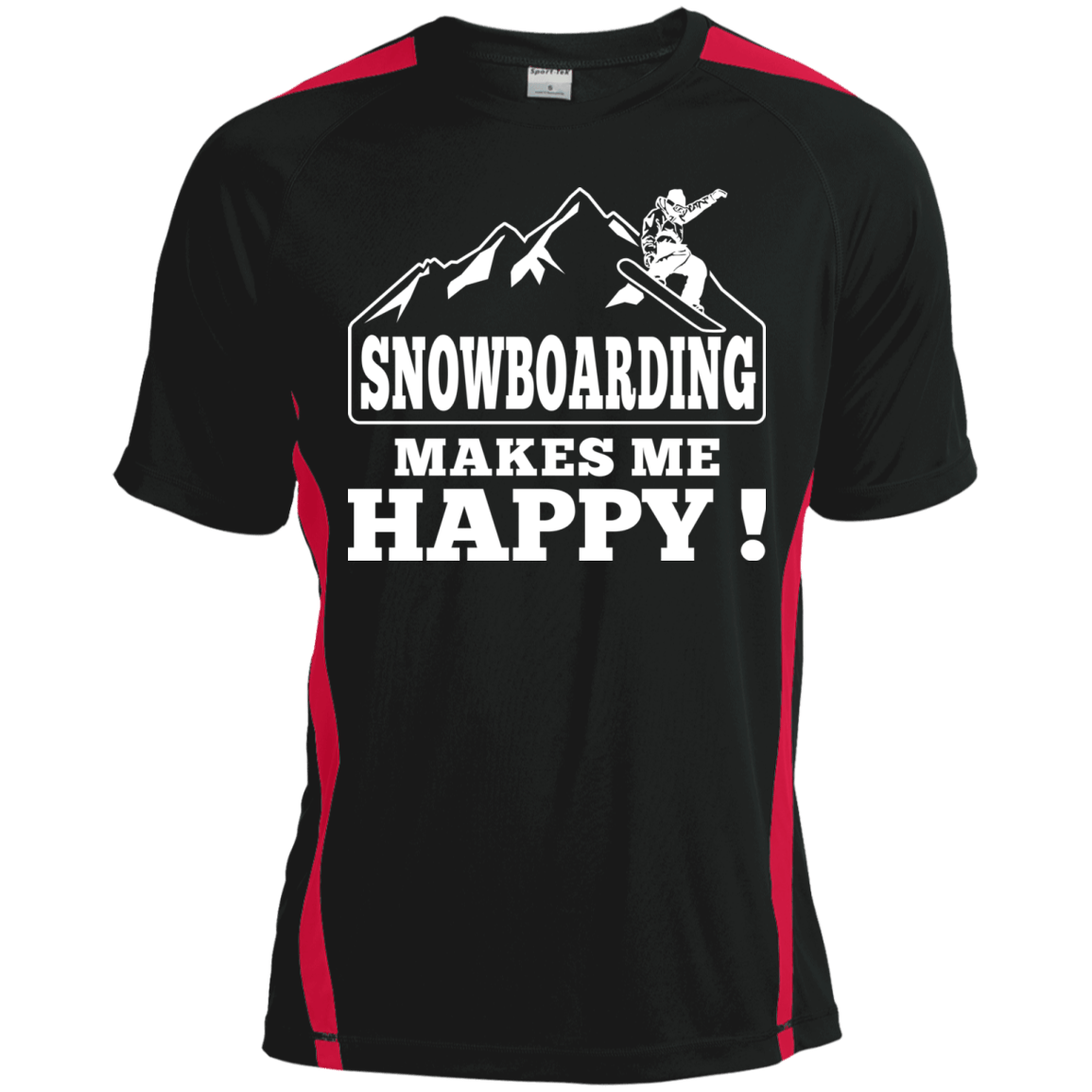 Snowboarding Makes Me Happy Sport-Tek Unisex Tees - Powderaddicts
