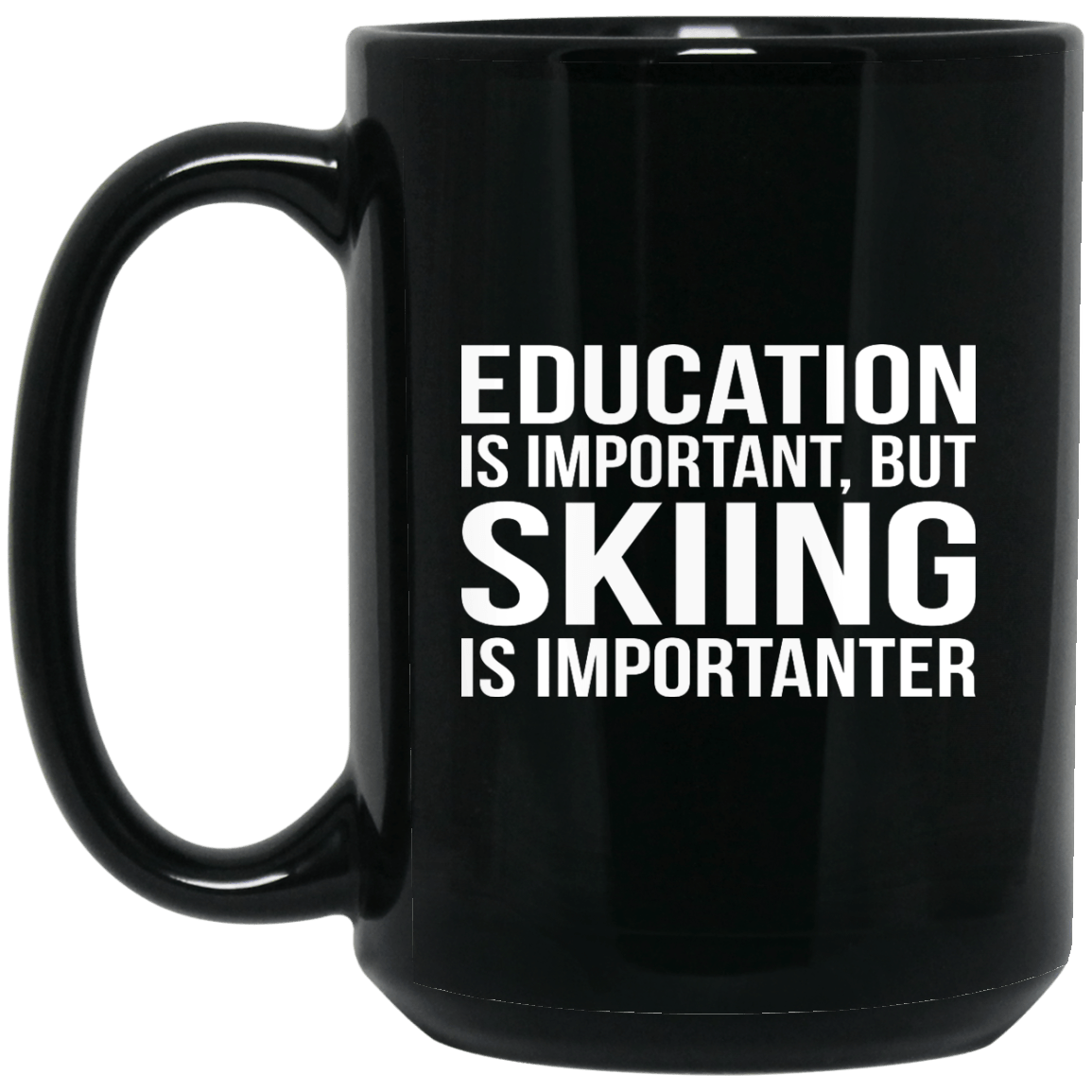 Education Is Important But Skiing Is Importanter Mug - Powderaddicts