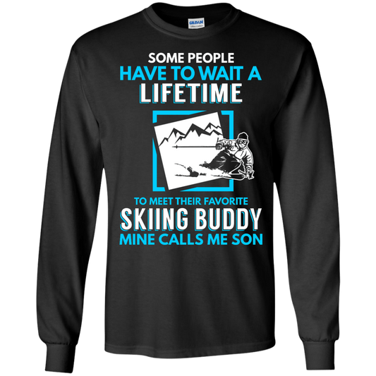 Skiing Buddy Mine Calls Me Son Long Sleeves - Powderaddicts