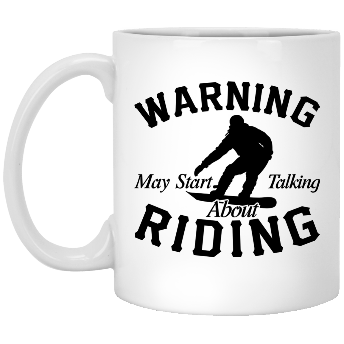 Warning May Start Talking About Riding Black Mug - Powderaddicts