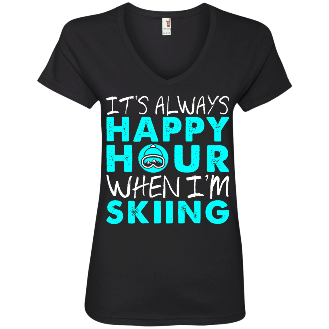 It's Always Happy Hour When I'm Skiing Ladies Tees and V-Neck - Powderaddicts