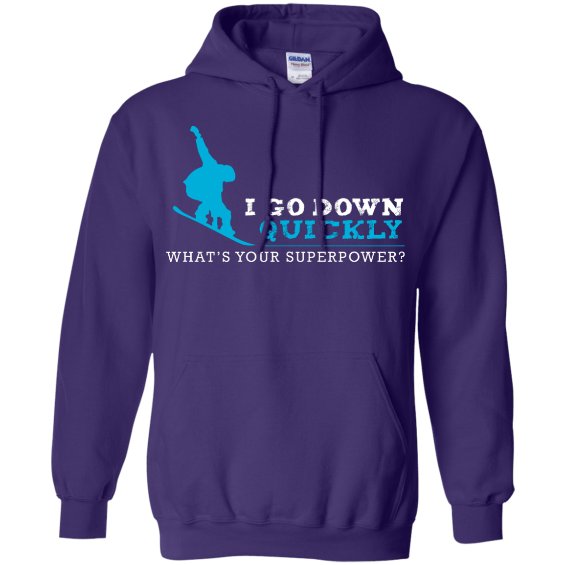 I Go Down Quickly What's Your Superpower - Snowboard Hoodies - Powderaddicts