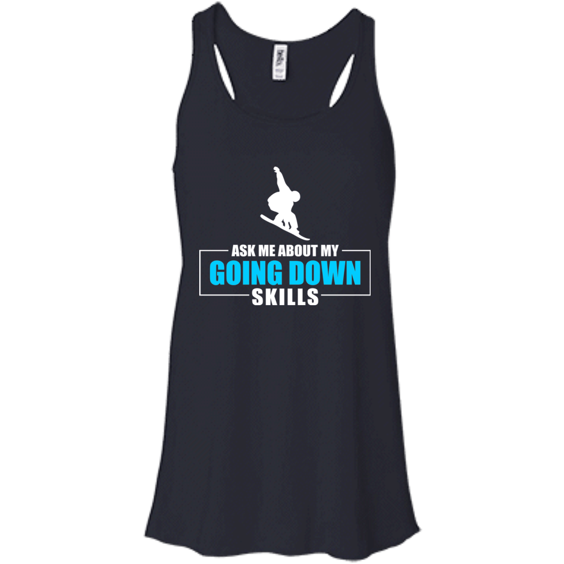 Ask Me About My Going Down Skills - Snowboard Tank Tops - Powderaddicts