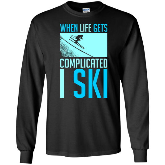When Life Gets Complicated I Ski Long Sleeves - Powderaddicts