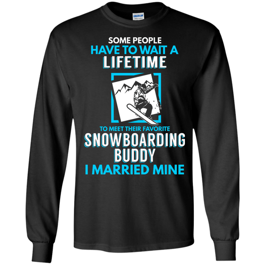 Snowboard Dad Buddy - I Married Mine Long Sleeves - Powderaddicts